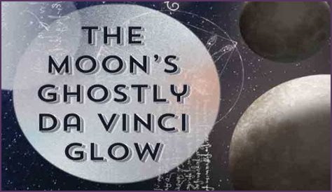 How to See the Moon's Ghostly 'Da Vinci Glow' Phenomenon